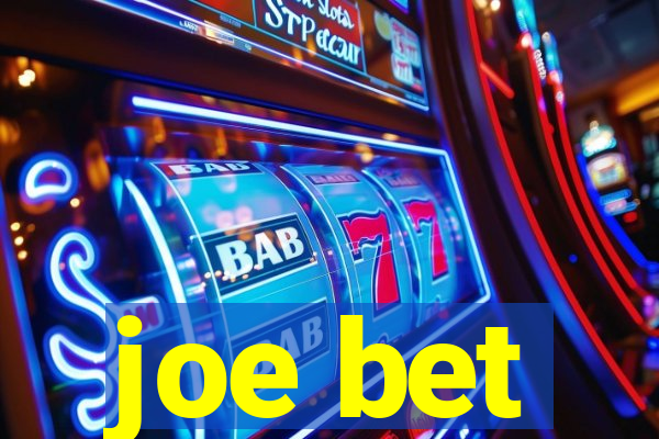 joe bet